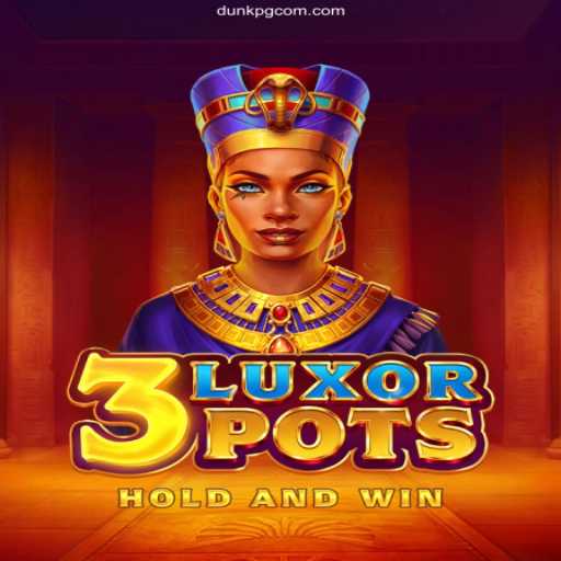 Introducing 3LuxorPots: The Ultimate Gaming Experience at DUNKPG.COM Oficial 💯️