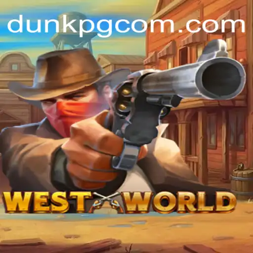 WestWorld: The Ultimate Gaming Experience with DUNKPG.COM